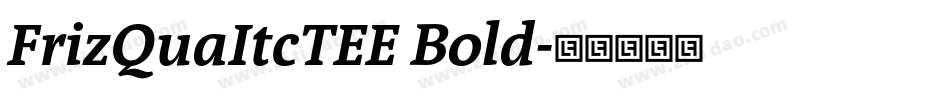 FrizQuaItcTEE Bold字体转换